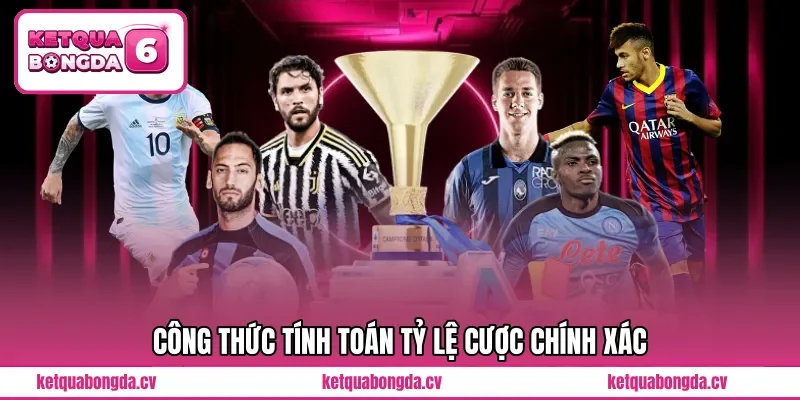 Công thức tính toán tỷ lệ cược chính xác