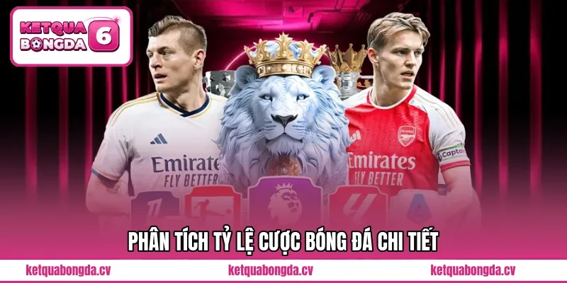 Phân tích tỷ lệ cược bóng đá chi tiết
