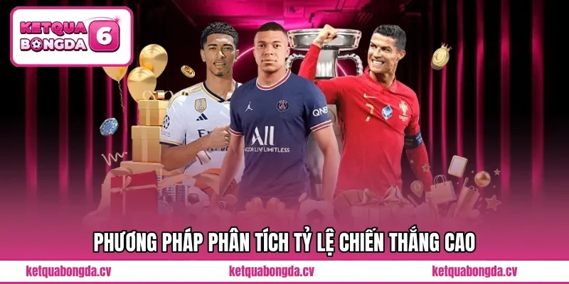 Phương pháp phân tích tỷ lệ chiến thắng cao